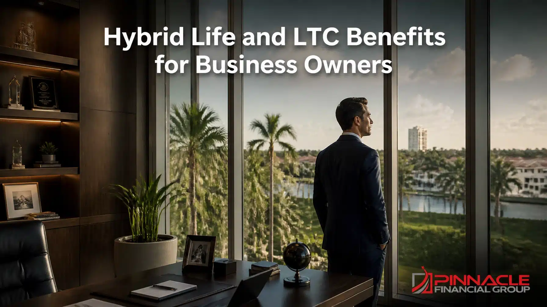 Hybrid Life and LTC Benefits for Business Owners in Weston, FL